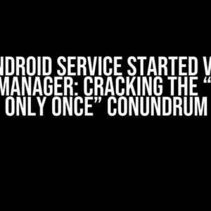 Android Service Started via AlarmManager: Cracking the “Called Only Once” Conundrum